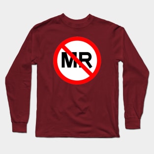 MR Unsafe Label Design Black Background Long Sleeve T-Shirt